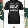 Christmas Is Coming All Short People Report To The North shirt hoodie