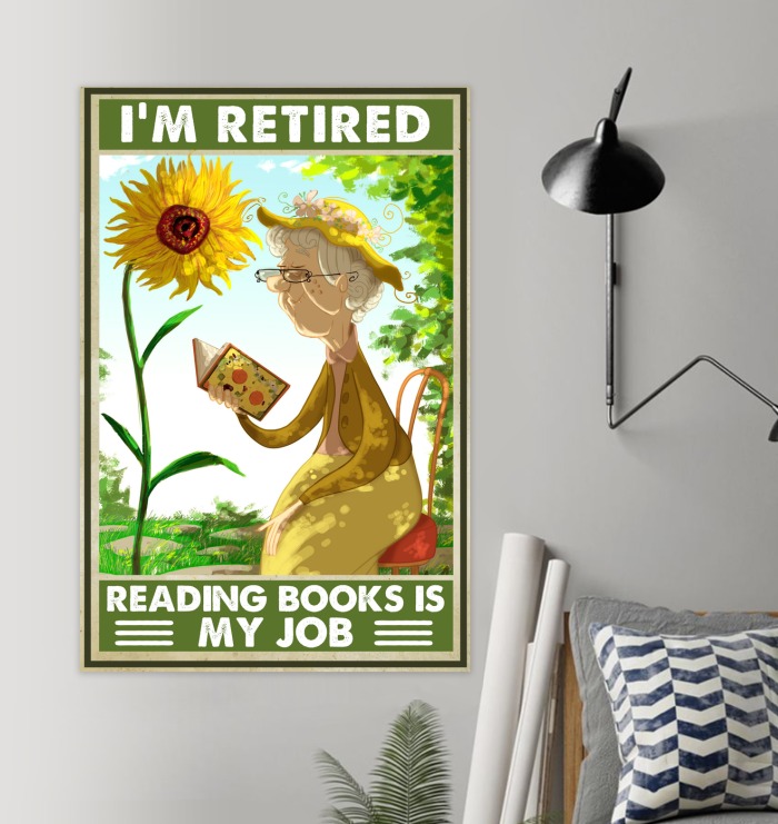 Old Lady Sunflower I’m Retired Reading Books Is My Job Poster