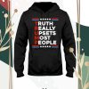 Truth Really Upsets Most People Shirt Hoodie