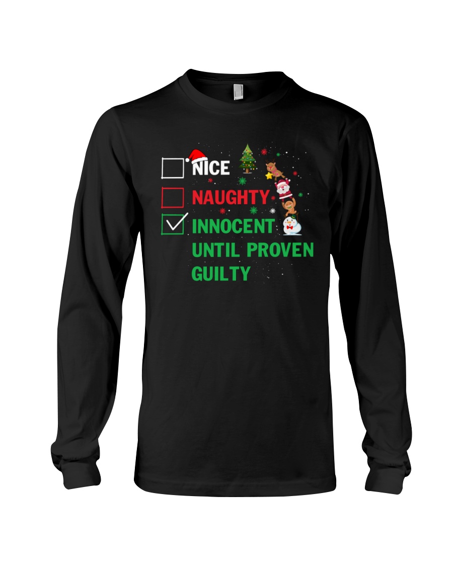 Nice Naughty Innocent Until Proven Guilty Shirt