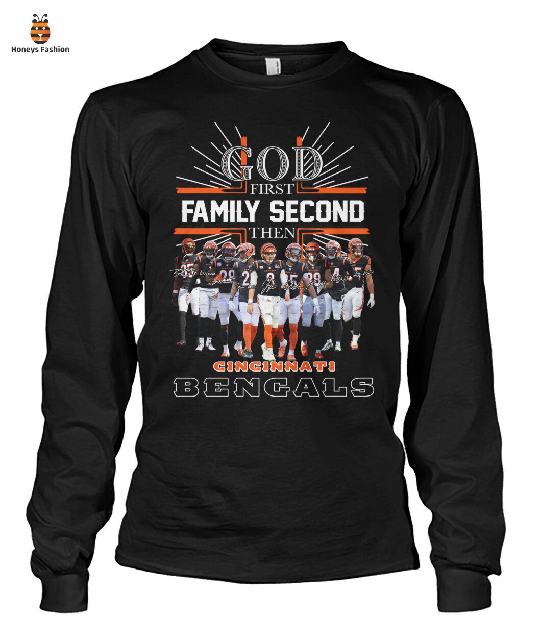 Cincinnati Bengals God First Family Second Then Shirt Hoodie