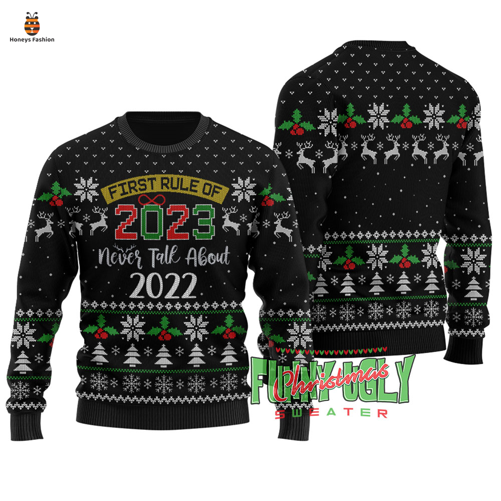 New Year First Rule Of 2023 Never Talk About 2022 Ugly Christmas Sweater
