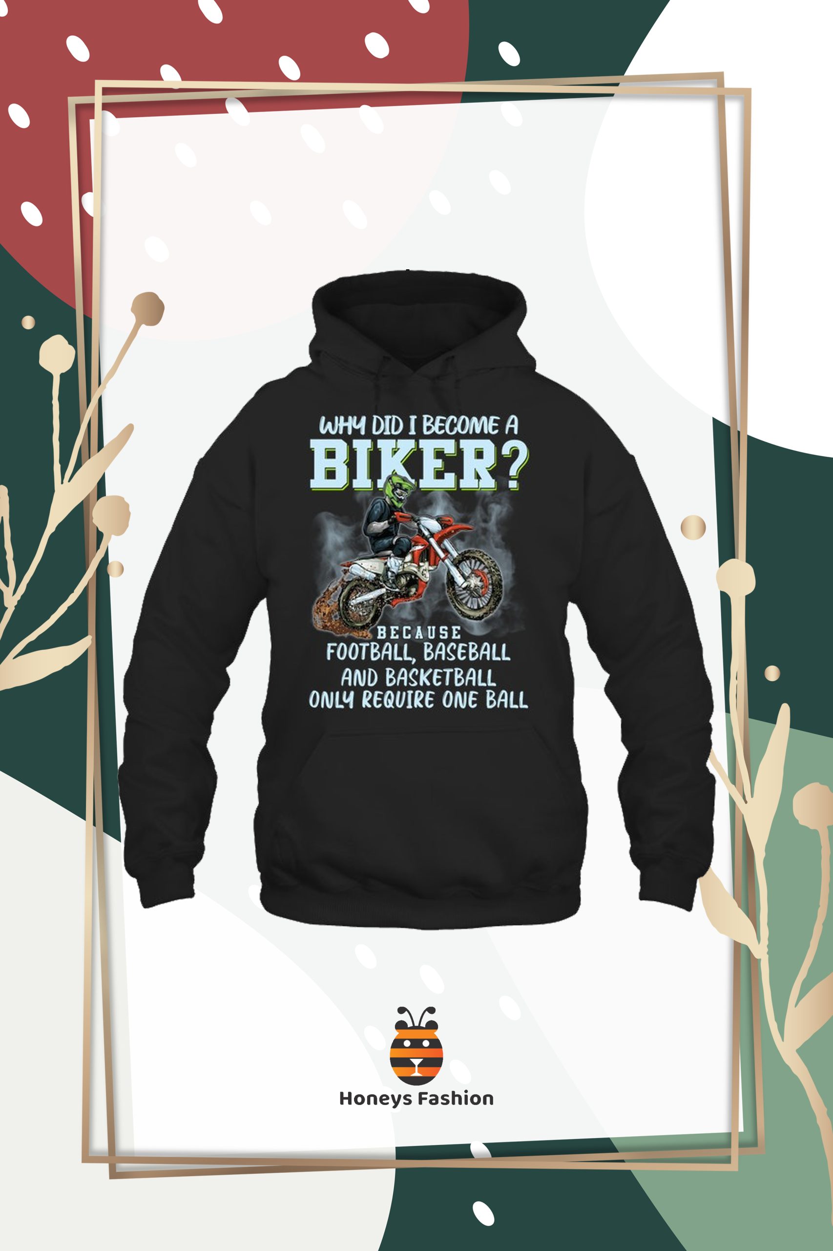 Dirt Bike Why Did I Become A Biker Shirt Hoodie