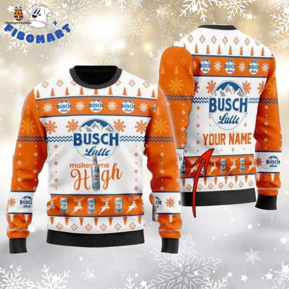 Busch Latte Makes Me High Custom Name Orange Pattern Ugly Christmas Sweater