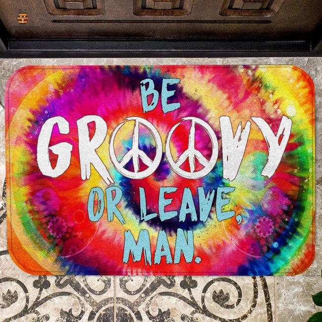 Hippie Doormat Be Groovy Or Leave Man Doormat