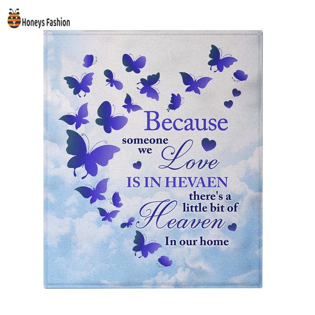 Because Someone We Love Is In Heaven Blanket