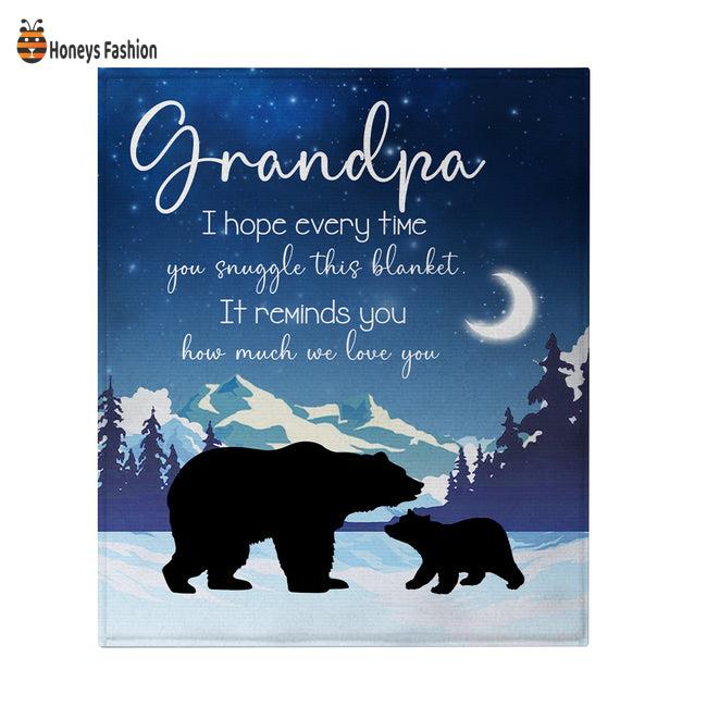Grandpa Bear I Hope Every Time You Snuggle This Blanket