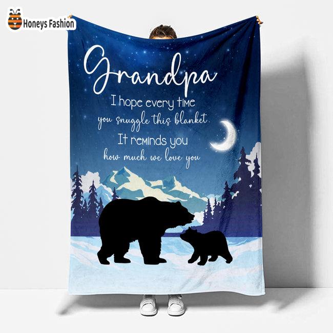 Grandpa Bear I Hope Every Time You Snuggle This Blanket