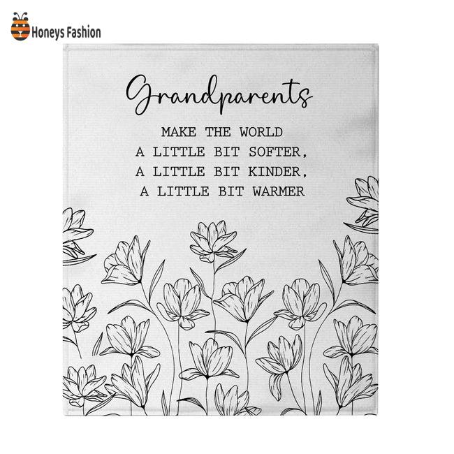 Grandparent Make The World A Little Bit Softer Kinde Warmer Blanket