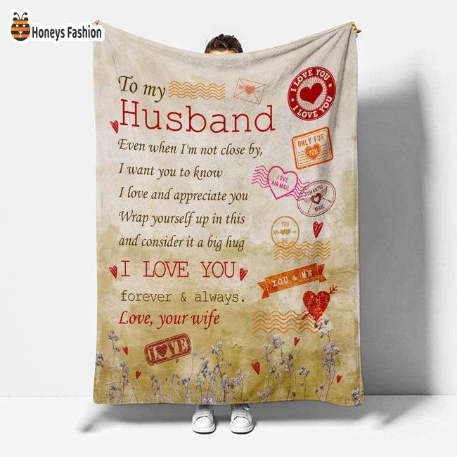 To My Husband I Love You Forever And Always Blanket