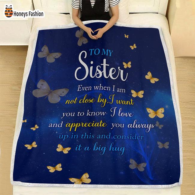 To My Sister Even When I Am Not Close By Blanket