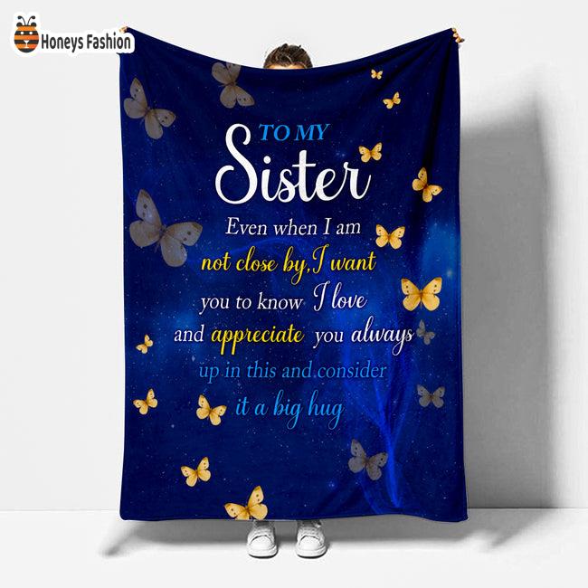 To My Sister Even When I Am Not Close By Blanket