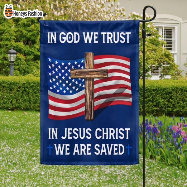 God Bless American Flag In God We Trust In Jesus Christ We Are Saved Flag