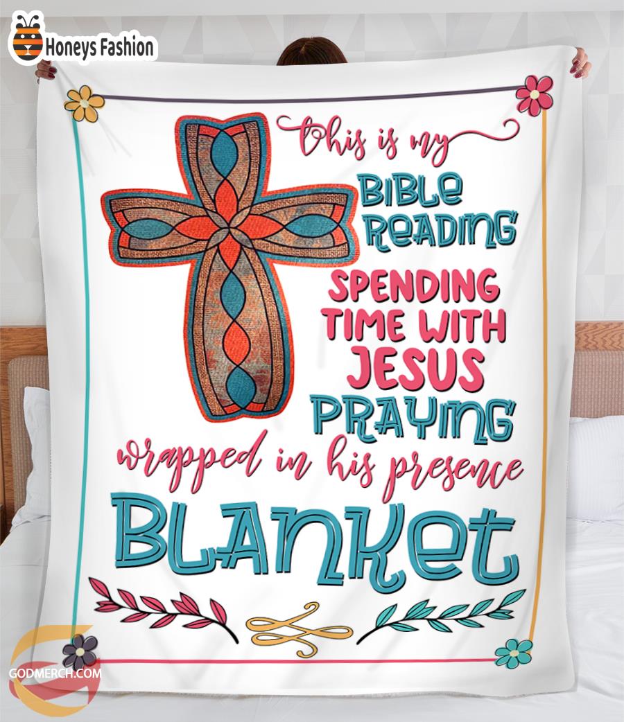 This is my Bible Reading Spending Time With Jesus Blanket