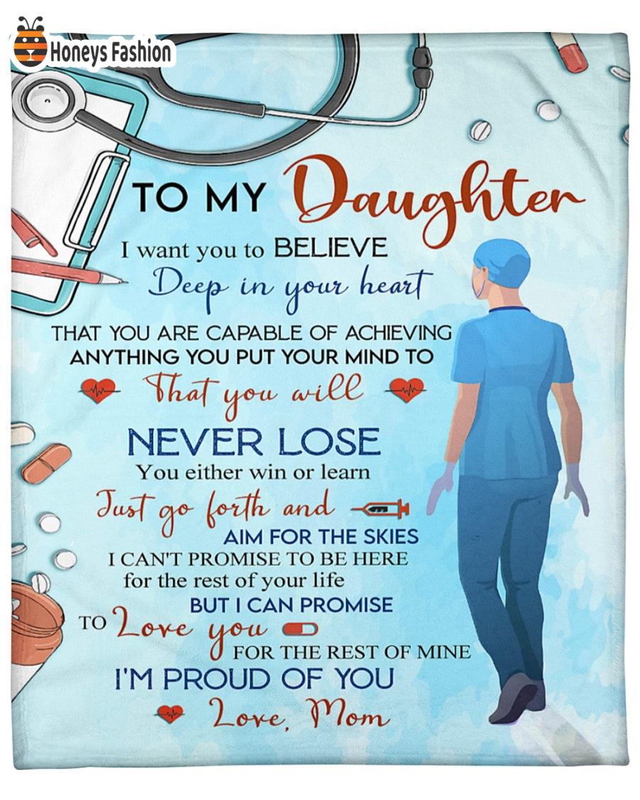 To My Daughter I Want You To Believe Deep In Your Heart Nurse Blanket