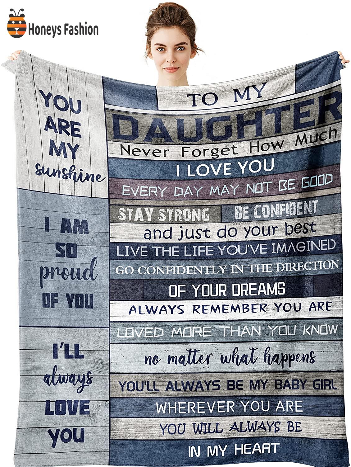 To My Daughter Never Forget How Much I Love You Blanket