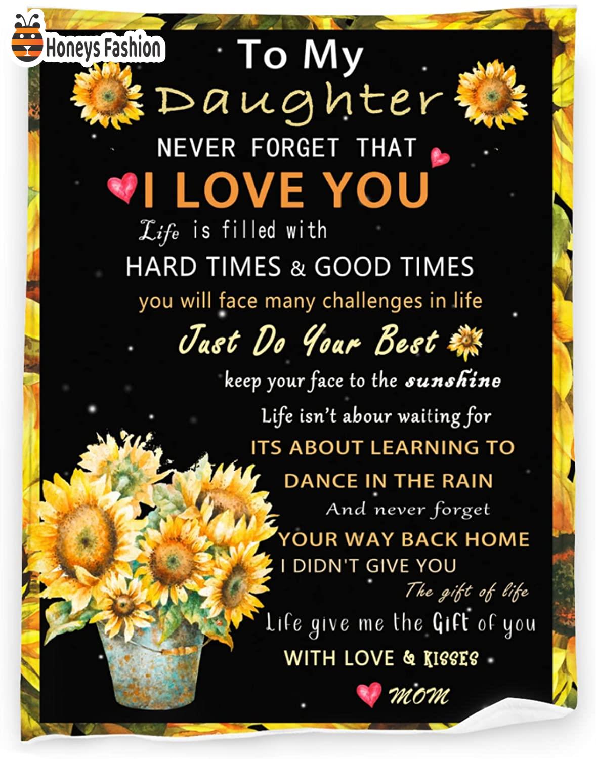 To My Daughter Never Forget That SunflowerBlanket
