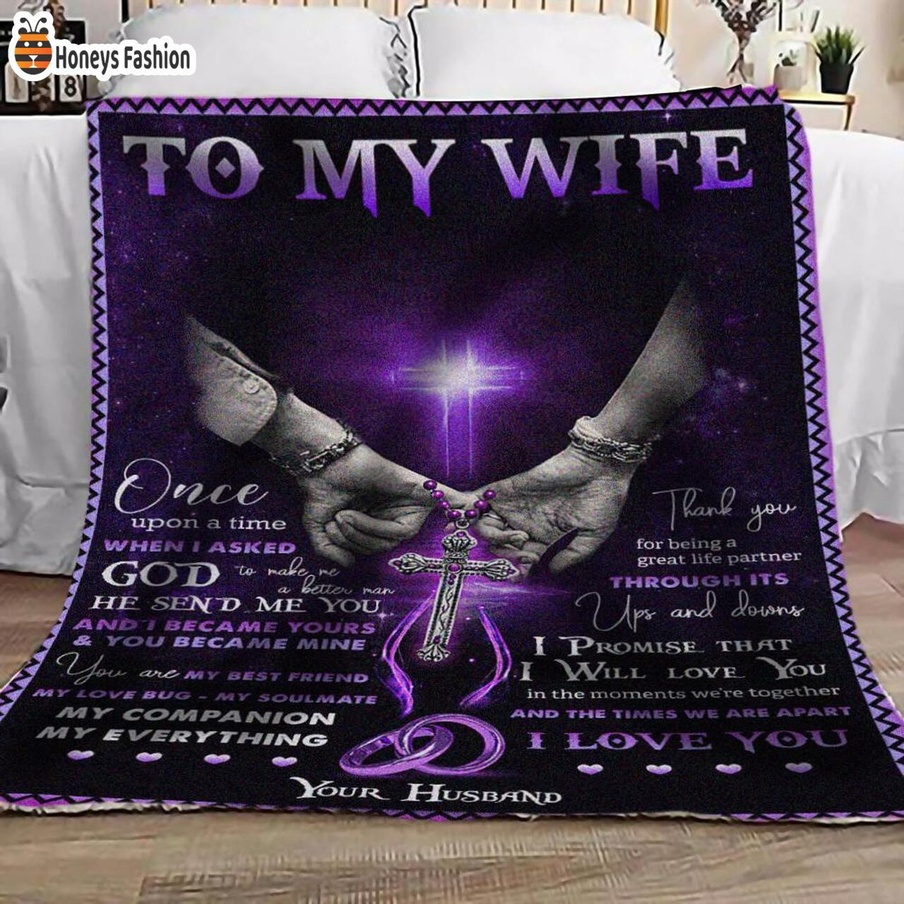 To My Wife Once Upon A Time When I Asked God Blanket