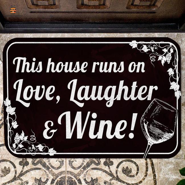 This House Runs On Love Laughter & Wine Doormat