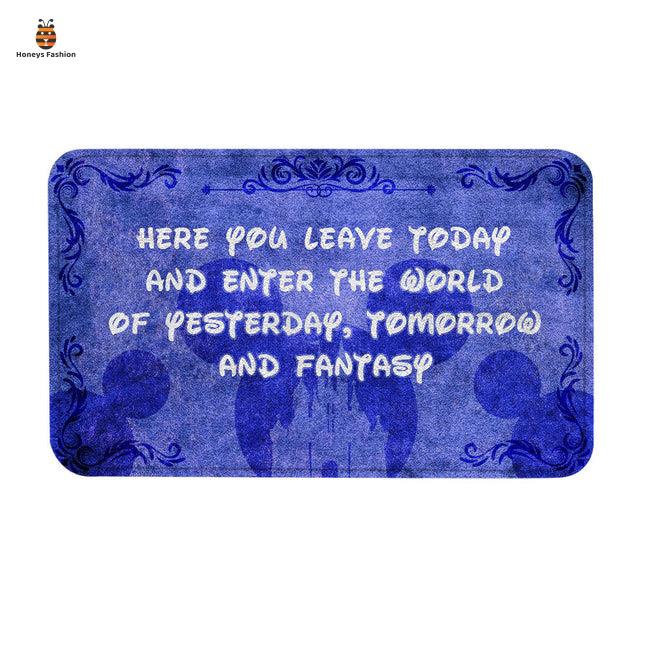 Walt Disney Here You Leave Today And Enter The World Doormat
