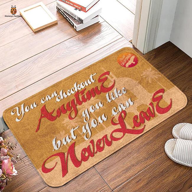 You Can Checkout Anytime You Like But You Can Never Leave Doormat