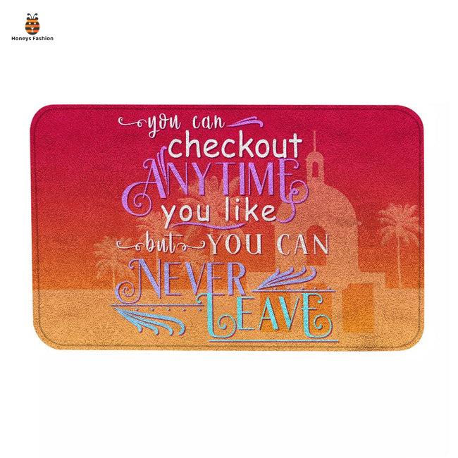 You Can Checkout Anytime You Like Colorful Doormat