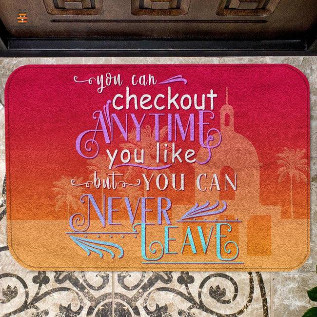 You Can Checkout Anytime You Like Colorful Doormat