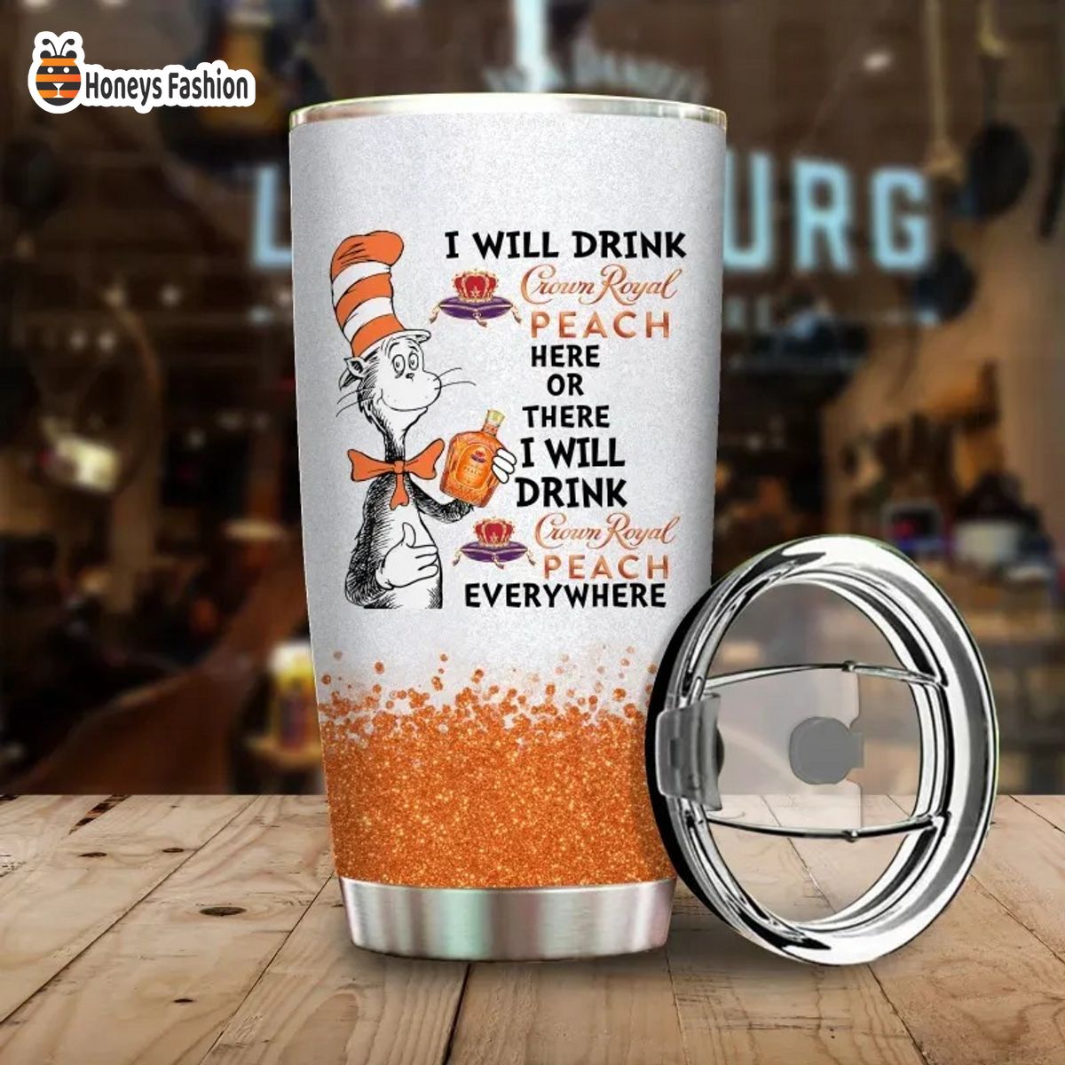 Dr Seuss I Will Drink Crown Royal Peach Here Or There Thermo Stainless Steel Tumbler