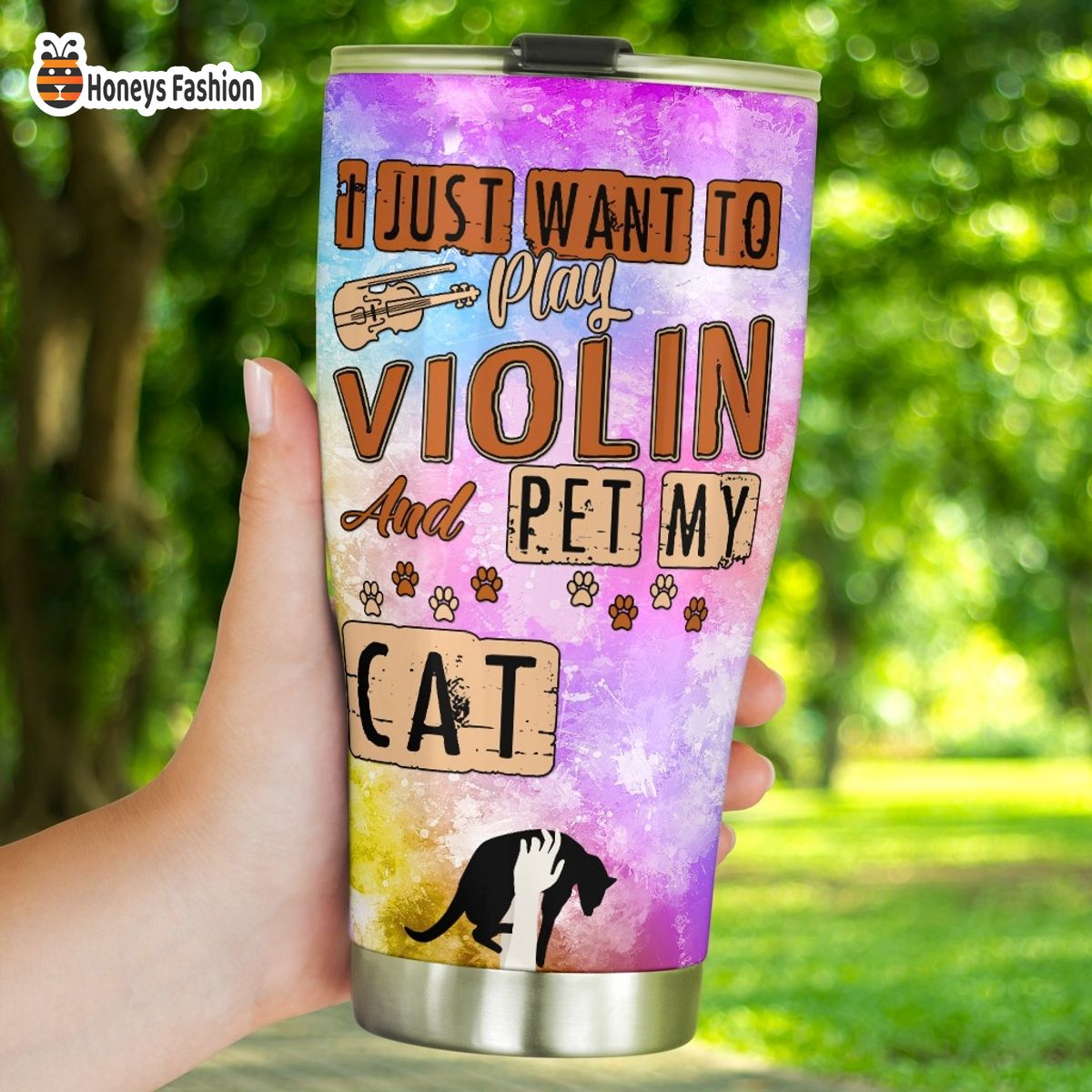 I Just Want To Play Violin And Pet My Cat Stainless Steel Tumbler Cup