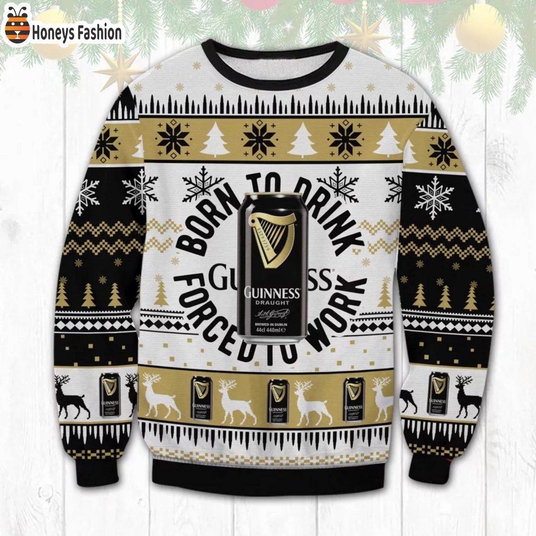 Guinness Born To Drink Force To Work Ugly Christmas Sweater
