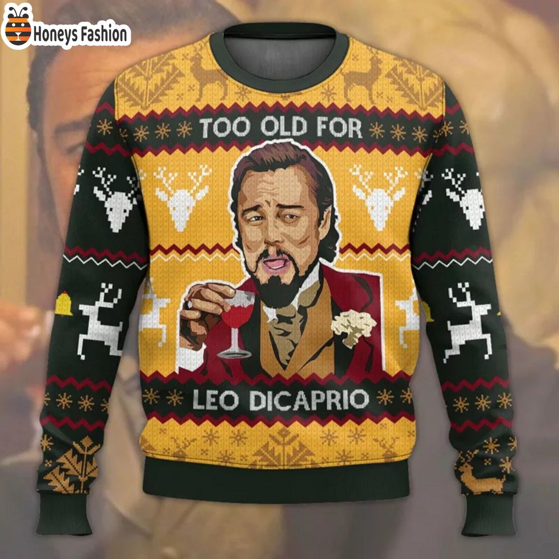 Leonardo Dicaprio Too Old Ugly Christmas Sweater