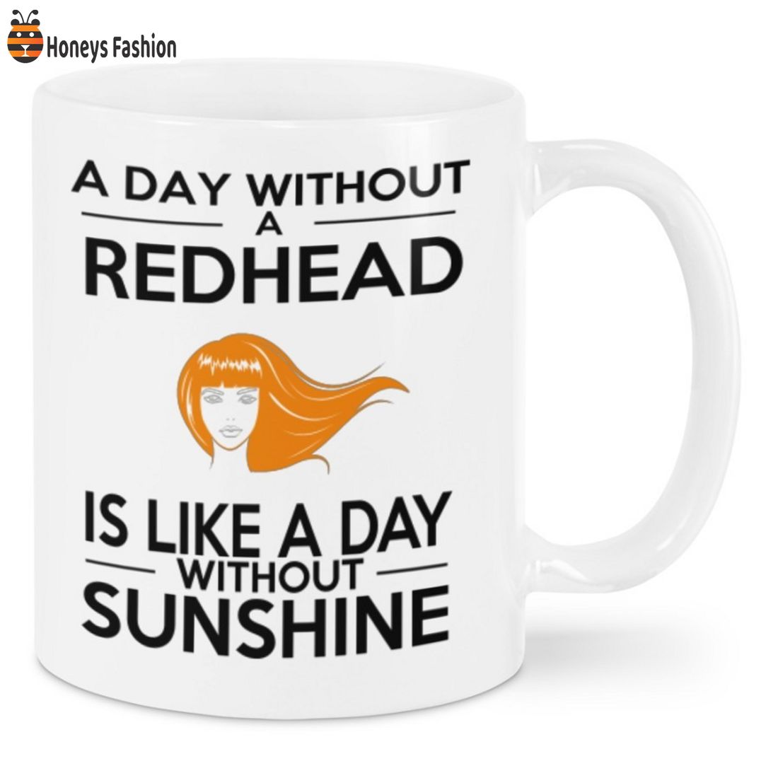A day without a redhead is like a day without sunshine mug