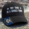 Connecticut Try That In A Small Town Embroidered Hat