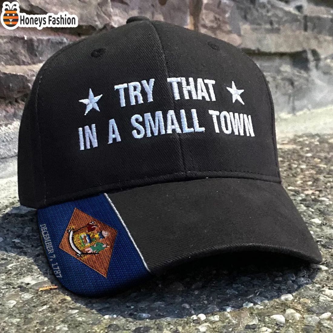 Delaware Try That In A Small Town Embroidered Hat