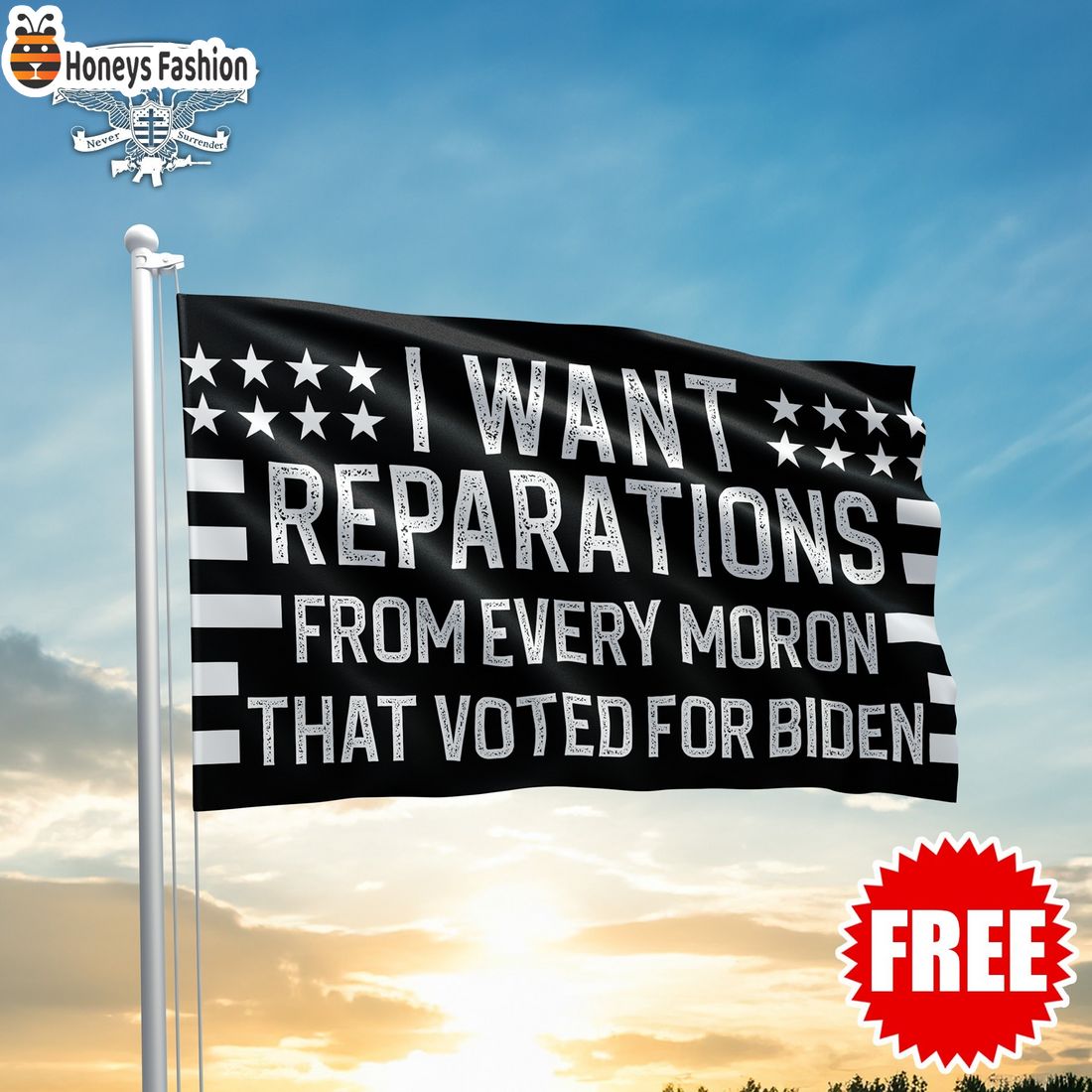 I want reparations from every moron that voted for biden flag