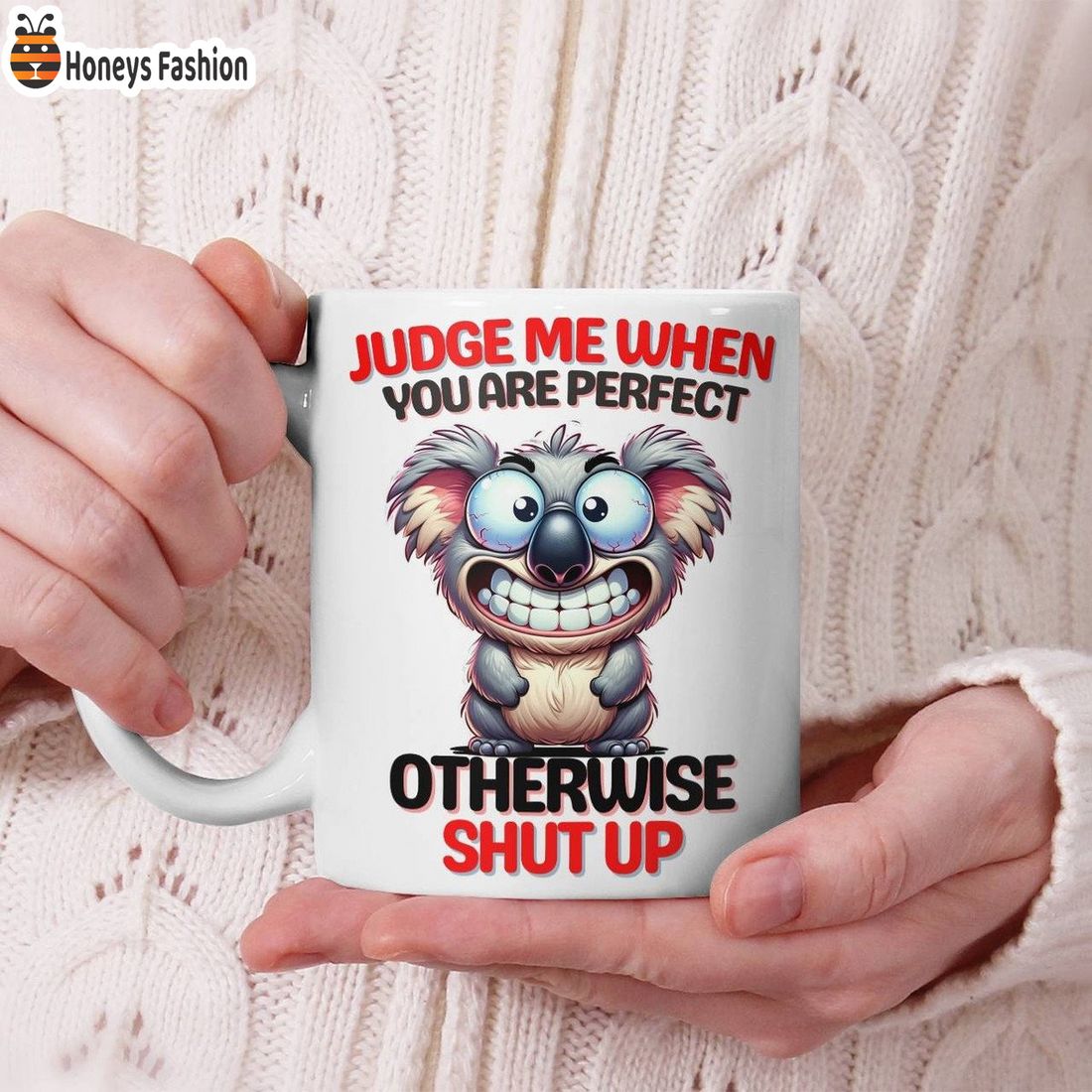 Koala disney judge me when you are perfect mug