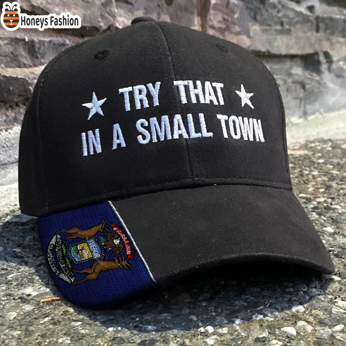 Michigan Try That In A Small Town Embroidered Hat