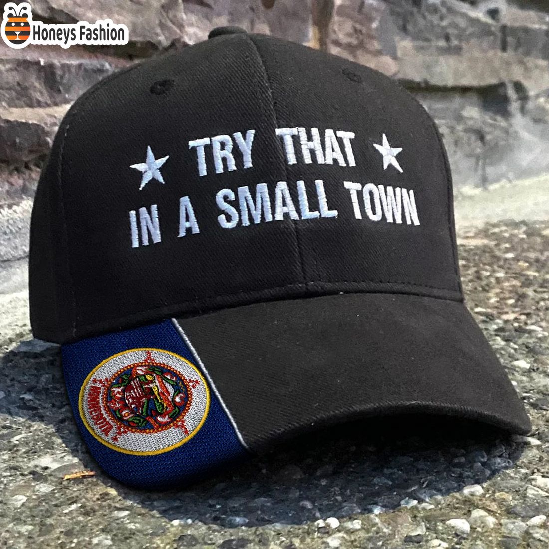 Minnesota Try That In A Small Town Embroidered Hat