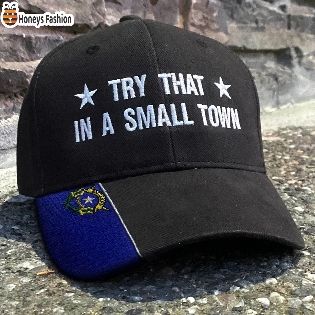 Nevada Try That In A Small Town Embroidered Hat