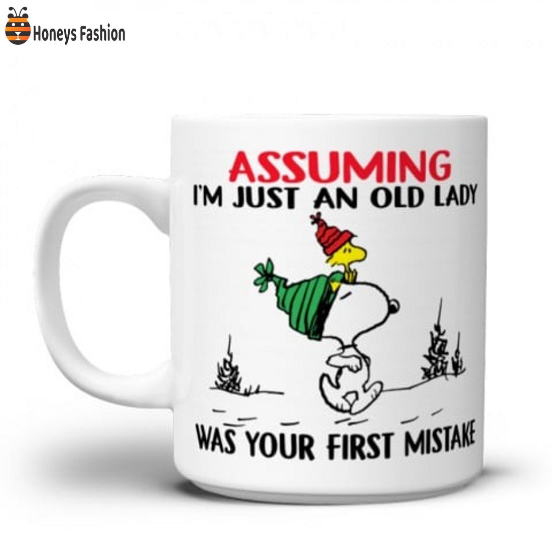 Snoopy assuming I'm just an old lady was your first mistake mug