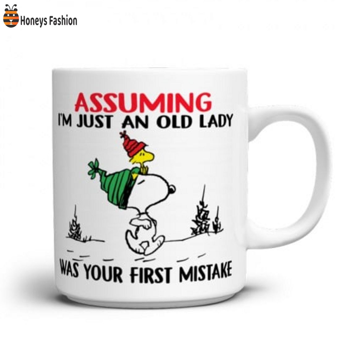 Snoopy assuming I'm just an old lady was your first mistake mug