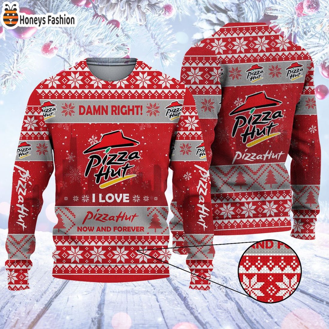Damn right Pizza Hut now and forever ugly christmas sweater
