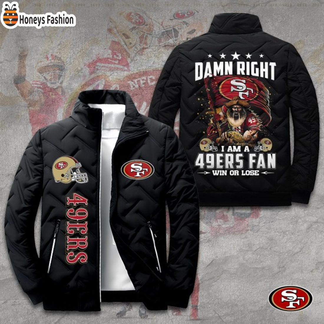 HOT San Francisco 49ers Damn Right 49ers Fan Win Or Lose 2D Paddle Jacket