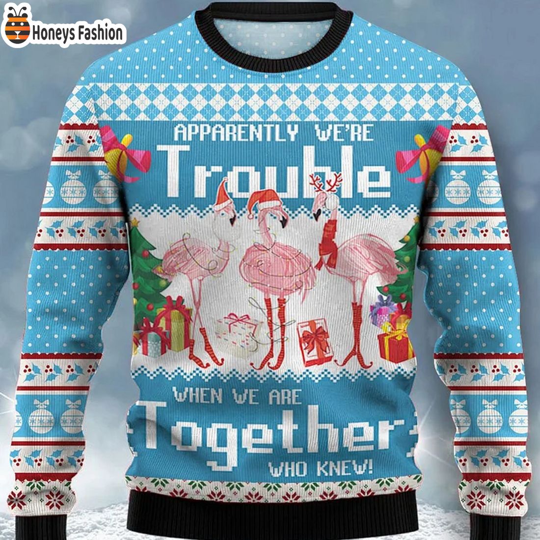 TOP Apparently We’re In Trouble Flamingoes Ugly Christmas Sweater