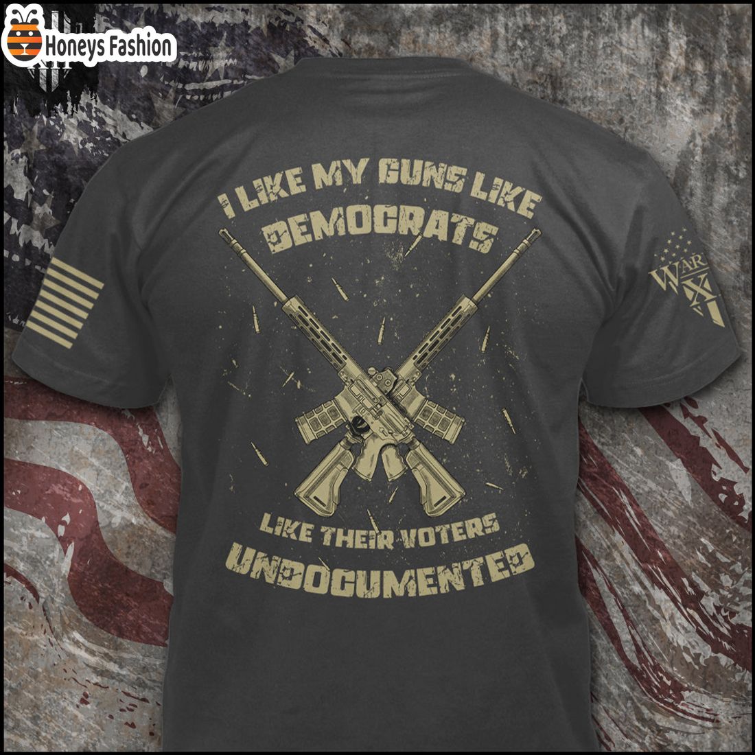 BEST SELLER I Like My Guns Like Democrats Like Their Voters Undocumented Shirt