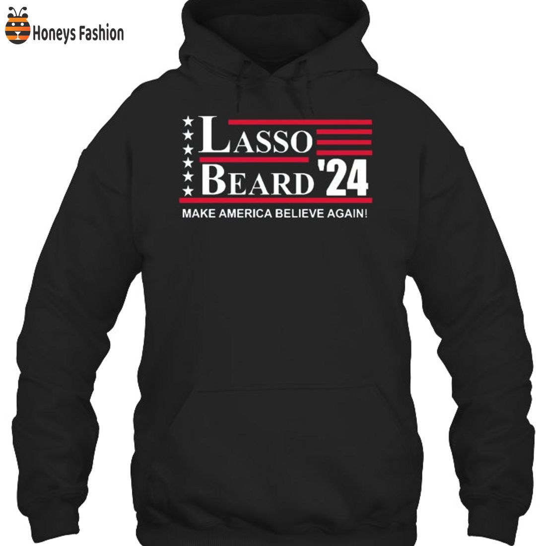 BEST Lasso Beard’24 Make America Believe Again Tshirt