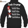 BEST Tuck Frump Maga Faze Racist Ways Fascist Style Tshirt