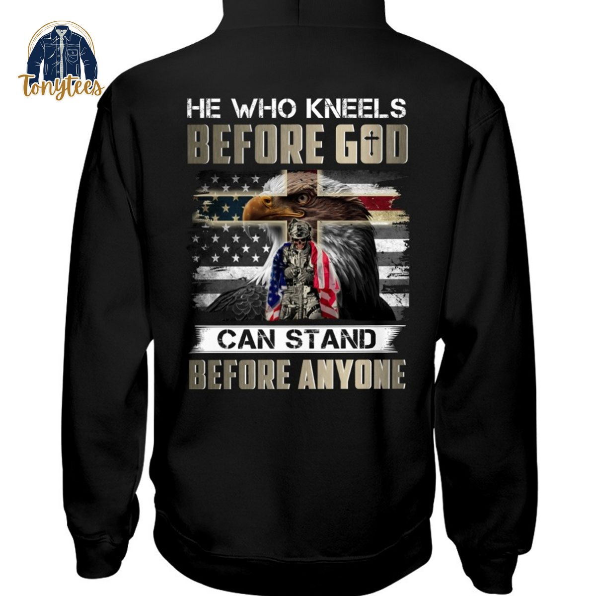 Eagle Veteran He Who Kneels Before God Can Stand Before Anyone Shirt