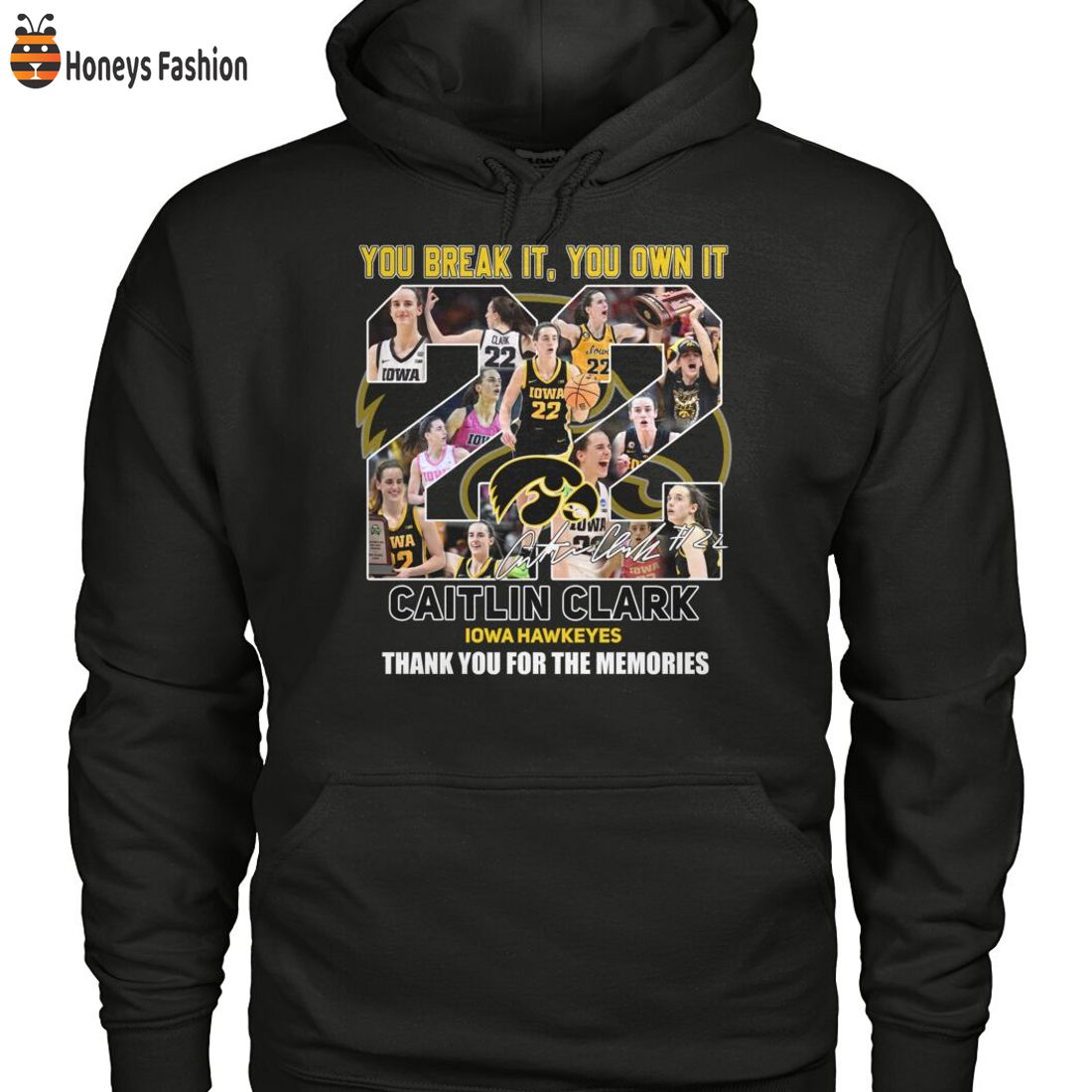 HOT Caitlin Clark Iowa Hawkeyes You Break It You Own It Thank You For The Memories Shirt