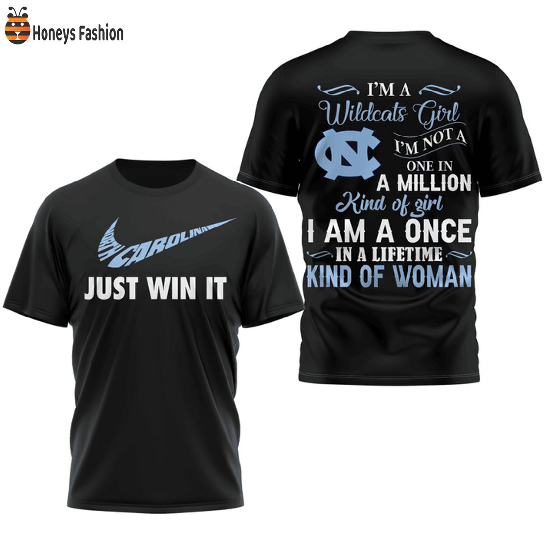 HOT North Carolina Tar Heels In A Lifetime Kind Of Woman Just Win It Nike Tshirt